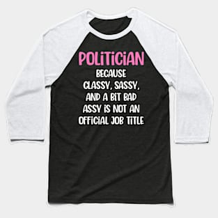 Politician, Female Politician Baseball T-Shirt